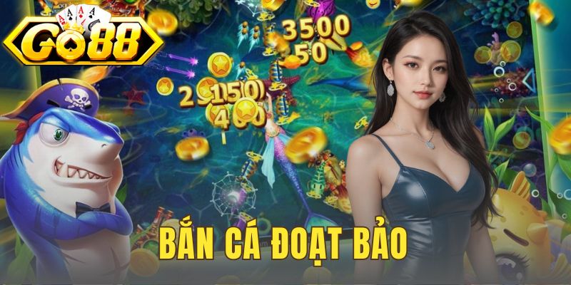 Bắn Cá Đoạt Bảo
