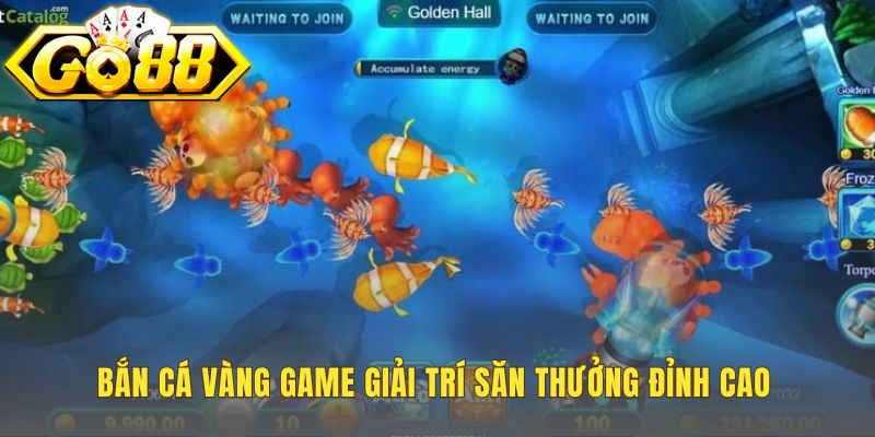 Game bắn cá Vàng kết hợp kỹ năng và may mắn kịch tính