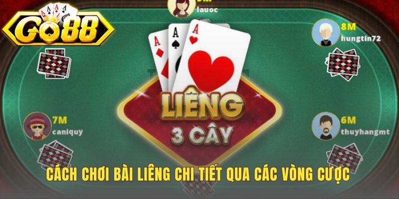 Cách chơi bài liêng gồm chia lá và các vòng tố kịch tính