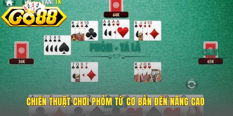 Các chiến thuật bài phỏm giúp làm chủ cuộc chơi trí tuệ