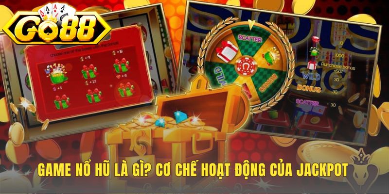 Cơ chế Jackpot hoạt động theo nguyên lý tích lũy lũy tiến