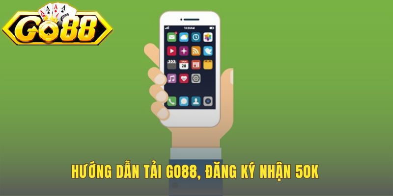 Tải game bài Go88 qua 4 bước đơn giản để nhận code tân thủ