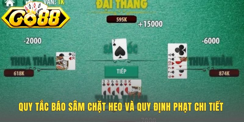 Cách chơi bài sâm giúp bạn hiểu luật Báo và phạt Cóng
