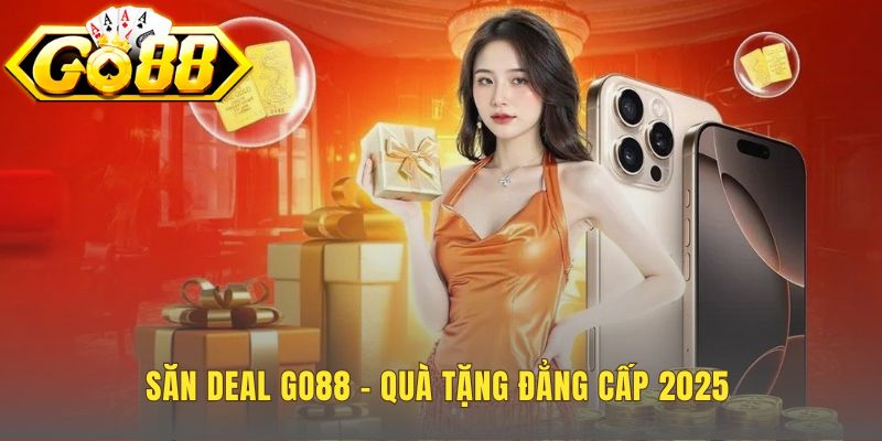 Săn deal Go88 với những ưu đãi độc quyền và giá trị cao
