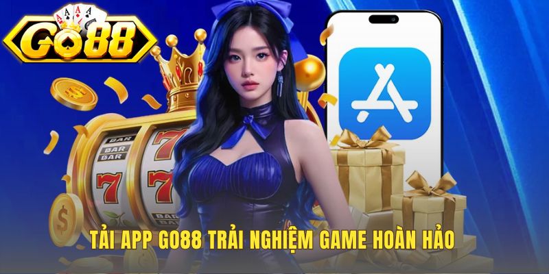 Hướng dẫn tải app Go88 cho trải nghiệm chơi game mượt mà
